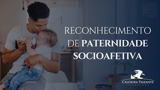 Reconhecimento de Paternidade Socioafetiva [upl. by Topliffe]