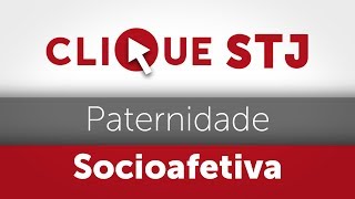 Clique STJ  Paternidade Socioafetiva 05102018 [upl. by Sicular]